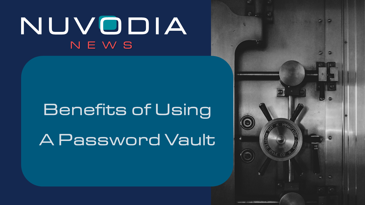 Benefits of Using a Password Vault